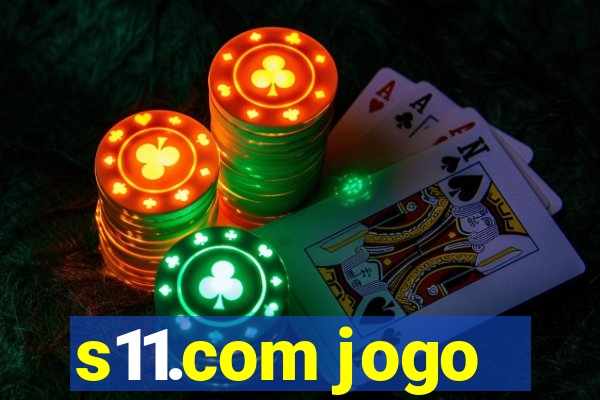 s11.com jogo